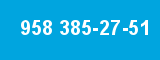 958 385-27-51